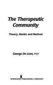 Cover of: The therapeutic community: theory, model, and method
