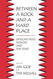 Cover of: Between a Rock and a Hard Place: African NGOs, Donors, and the State