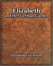 Cover of: Elizabeth and Her German Garden (1898) by Elizabeth von Arnim