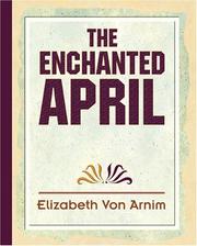 The Enchanted April by Elizabeth von Arnim, Margaret Ripy, Margaret Tarner, Ulrich Baer