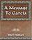 Cover of: A Message To Garcia and Other Essays
