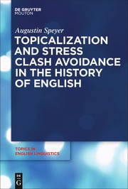 Cover of: Topicalization and stress clash avoidance in the history of English | Augustin Speyer