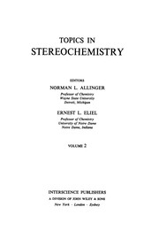 Cover of: Topics in stereochemistry . editors, Norman L. Allinger, Ernest L. Eliel