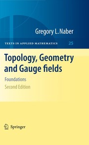Cover of: Topology, geometry, and gauge fields: foundations