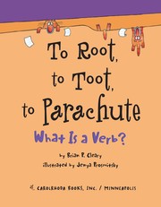 Cover of: To root, to toot, to parachute | Brian P. Cleary