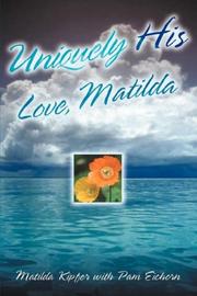 Front cover of Uniquely His by Matilda Kipfer