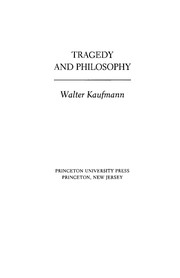 Tragedy and philosophy by Walter Arnold Kaufmann