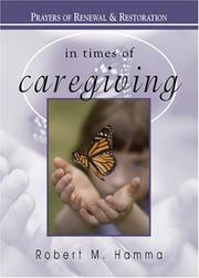 Cover of: In times of caregiving by Robert M. Hamma