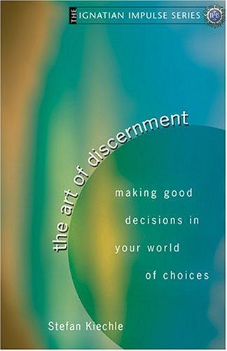 The Art Of Discernment by Stefan Kiechle