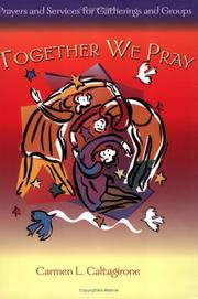 Cover of: Together We Pray: Prayers And Services For Gatherings And Groups