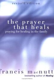 Cover of: The Prayer That Heals | Francis MacNutt