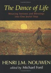 Cover of: The Dance of Life by Henri J. M. Nouwen, Michael Ford