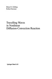 Cover of: Travelling Waves in Nonlinear Diffusion-Convection Reaction | Brian H. Gilding