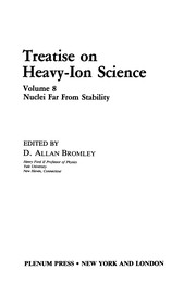 Cover of: Treatise on Heavy Ion Science | D. Allan Bromley