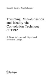 Cover of: Trimming, Miniaturization and Ideality via Convolution Technique of TRIZ | Saurabh Kwatra