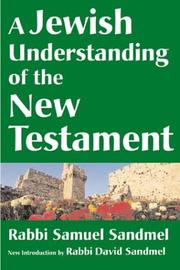 Cover of: A Jewish understanding of the New Testament by Samuel Sandmel