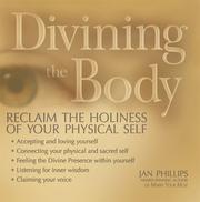 Cover of: Divining the body: reclaim the holiness of your physical self