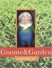 Cover of: Gnome and Garden: A Gnovelty Kit