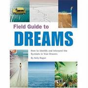Cover of: Field Guide to Dreams: How to Identify and Interpret the Symbols in Your Dreams