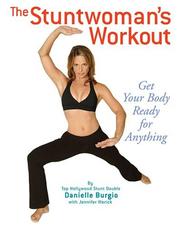 Cover of: The Stuntwoman's Workout: Get Your Body Ready for Anything