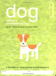 Cover of: The Dog Owner's Maintenance Log: Recording and Evaluating Your Canine's Performance