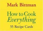 Cover of: How to Cook Everything by Mark Bittman, Mark Bittman