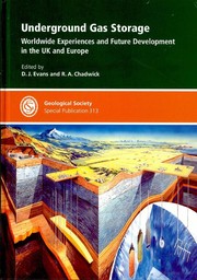 Cover of: Underground gas storage: worldwide experiences and future development in the UK and Europe