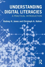Understanding digital literacies by Rodney H. Jones