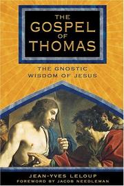 Cover of: The Gospel of Thomas by translation from the Coptic, introduction, and commentary by Jean-Yves Leloup ; English translation and notes by Joseph Rowe.