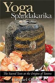 Cover of: Yoga Spandakarika: The Sacred Texts at the Origins of Tantra