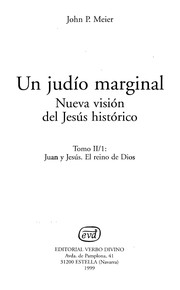 Cover of: Un judío marginal: nueva visión del Jesús Histórico : Juan y Jesús. El reino de Dios