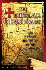 Cover of: The Templar meridians: the secret mapping of the New World
