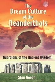 Cover of: The dream culture of the Neanderthals: guardians of the ancient wisdom