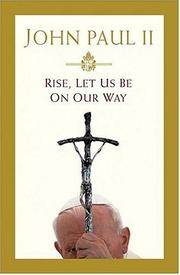 Cover of: Rise, Let Us Be on Our Way by Pope John Paul II