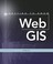 Cover of: Getting to Know Web GIS