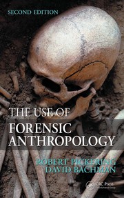 Cover of: The Use of Forensic Anthropology, Second Edition | Robert B. Pickering
