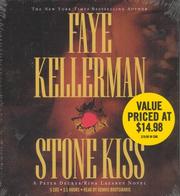 Cover of: Stone Kiss (Peter Decker & Rina Lazarus Novels) by Faye Kellerman, Faye Kellerman