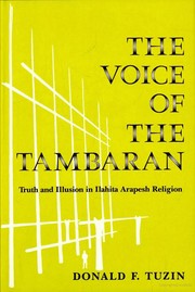 The voice of the Tambaran by Donald F. Tuzin