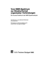 Cover of: Vom NMR-Spektrum zur Strukturformel Organischer Verbindungen: Ein kurzes Praktikum der NMR-Spektroskopie