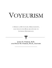 Cover of: Voyeurism: a medical dictionary, bibliography, and annotated research guide to Internet references