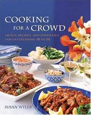 Cover of: Cooking for a Crowd: Menus, Recipes and Strategies for Entertaining 10 to 50