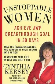 Cover of: Unstoppable Women: Achieve Any Breakthrough Goal in 30 Days