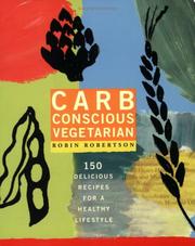 Cover of: Carb Conscious Vegetarian: 150 Delicious Recipes for a Healthy Lifestyle