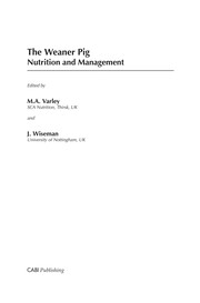 Cover of: The weaner pig: nutrition and management