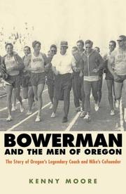 Cover of: Bowerman and the Men of Oregon by Kenny Moore
