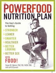 Cover of: The Powerfood Nutrition Plan: The Guy's Guide to Getting Stronger, Leaner, Smarter, Healthier, Better Looking, Better Sex Food!