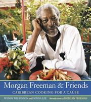 Cover of: Morgan Freeman and Friends: Caribbean Cooking for a Cause