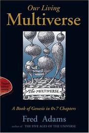 Cover of: Our Living Multiverse by Fred Adams, Fred Adams