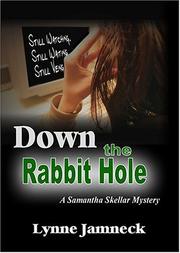 Cover of: Down The Rabbit Hole: A Samantha Skellar Mystery