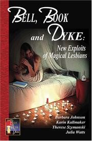 Cover of: Bell, Book and Dyke: New Exploits of Magical Lesbians